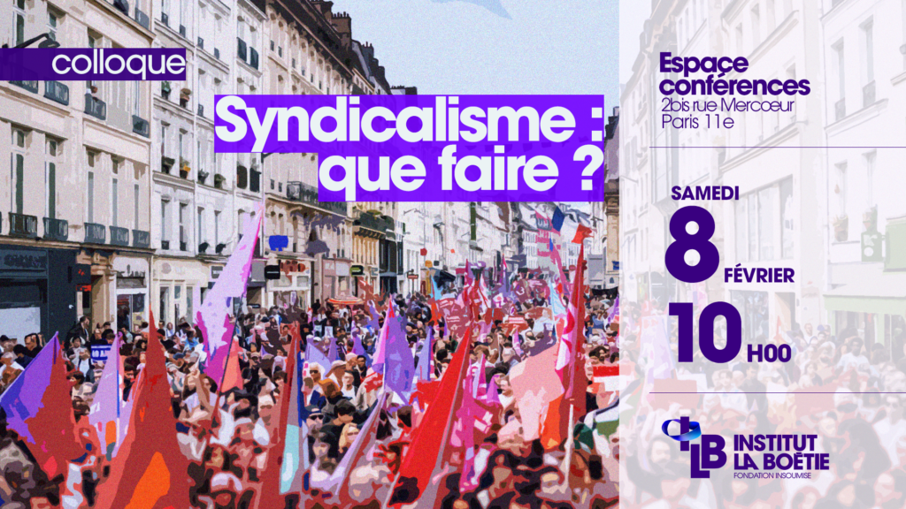 Colloque « Syndicalisme : que faire ? » - samedi 8 février à 10h